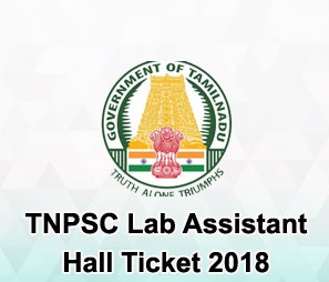 TNPSC Lab Assistant Hall Ticket 2019 & Forensic Lab Asst. Admit Card