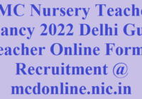 NDMC Nursery Teacher Vacancy 2022 Delhi Guest Teacher Online Form, Recruitment @ mcdonline.nic.in